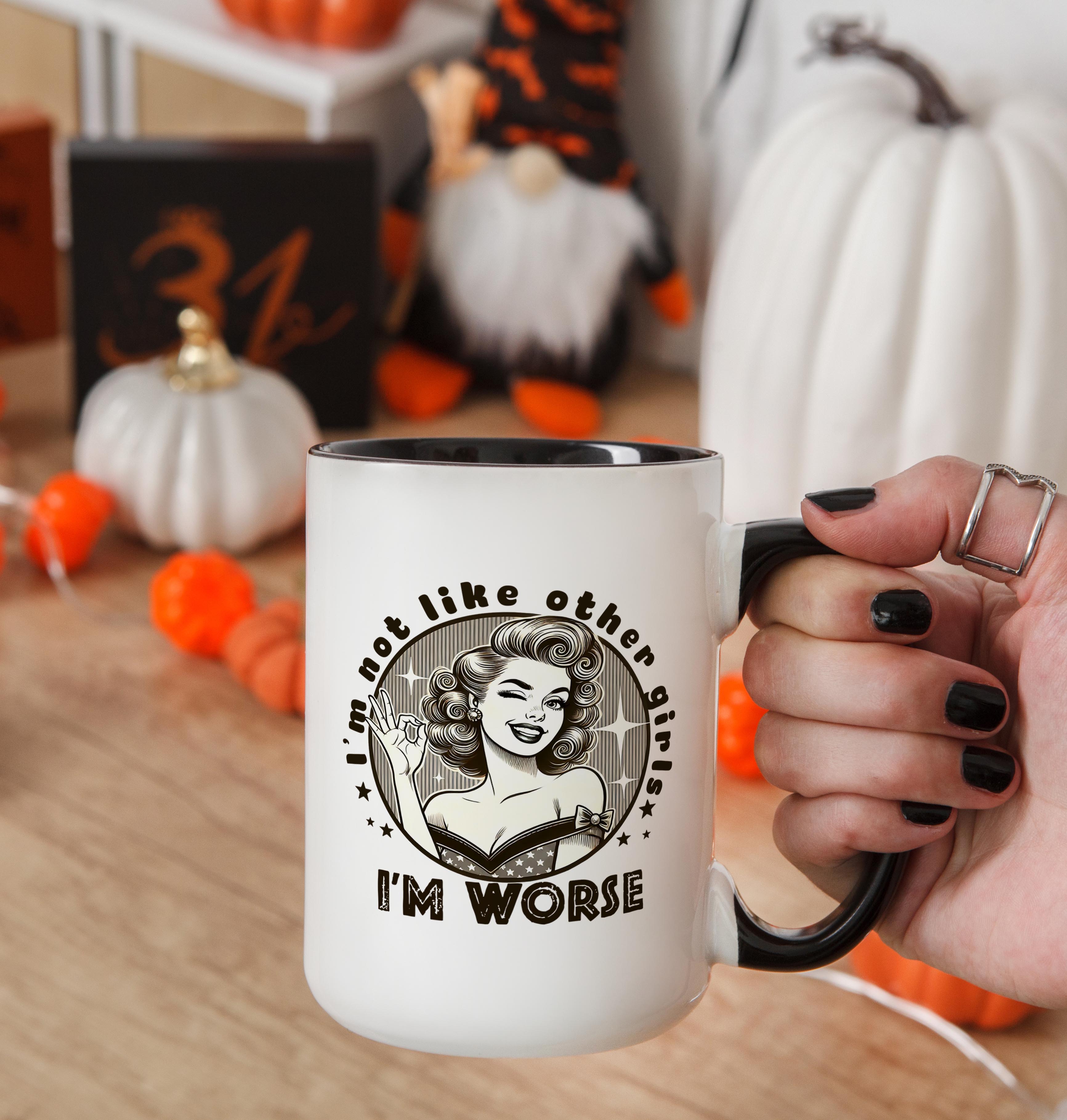 I'm Not Like Other Girls.... - Adult Humor Mug
