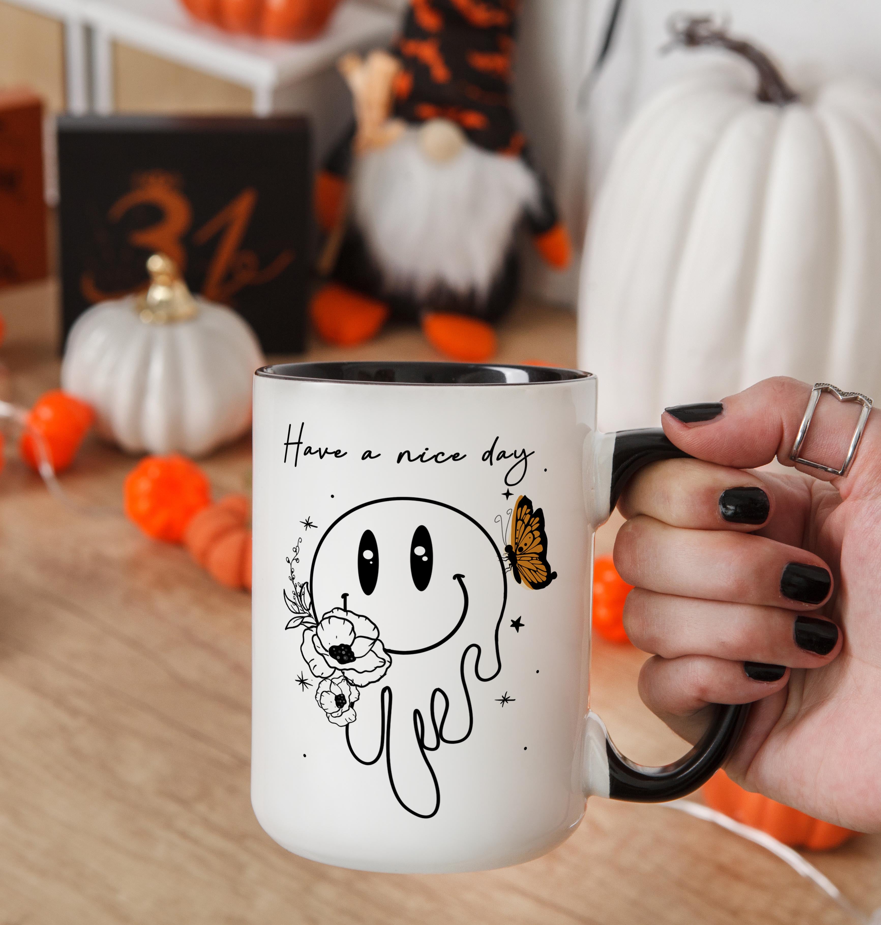 Have a Nice Day - Affirmation and Motivation Mug