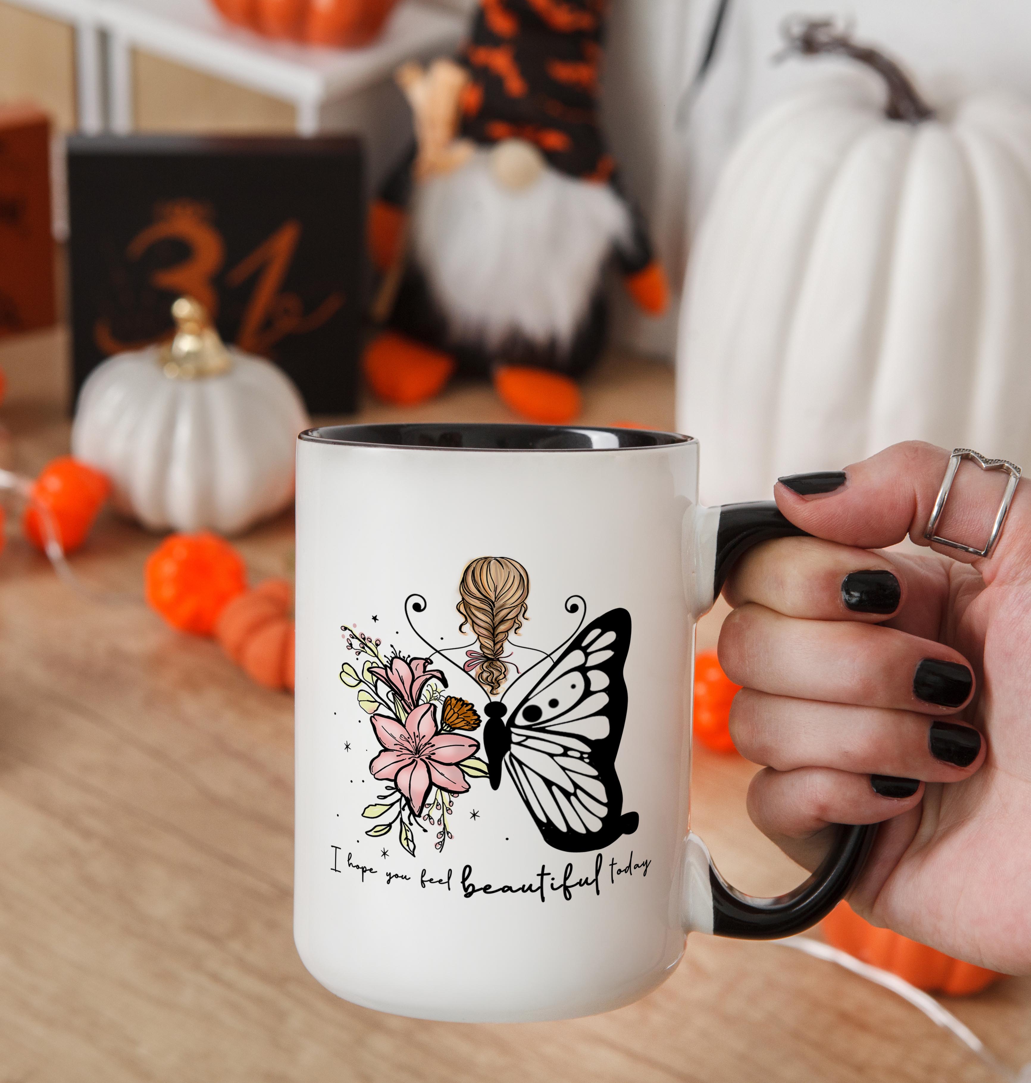 I Hope you feel Beautiful Today - Affirmation and Motivation Mug