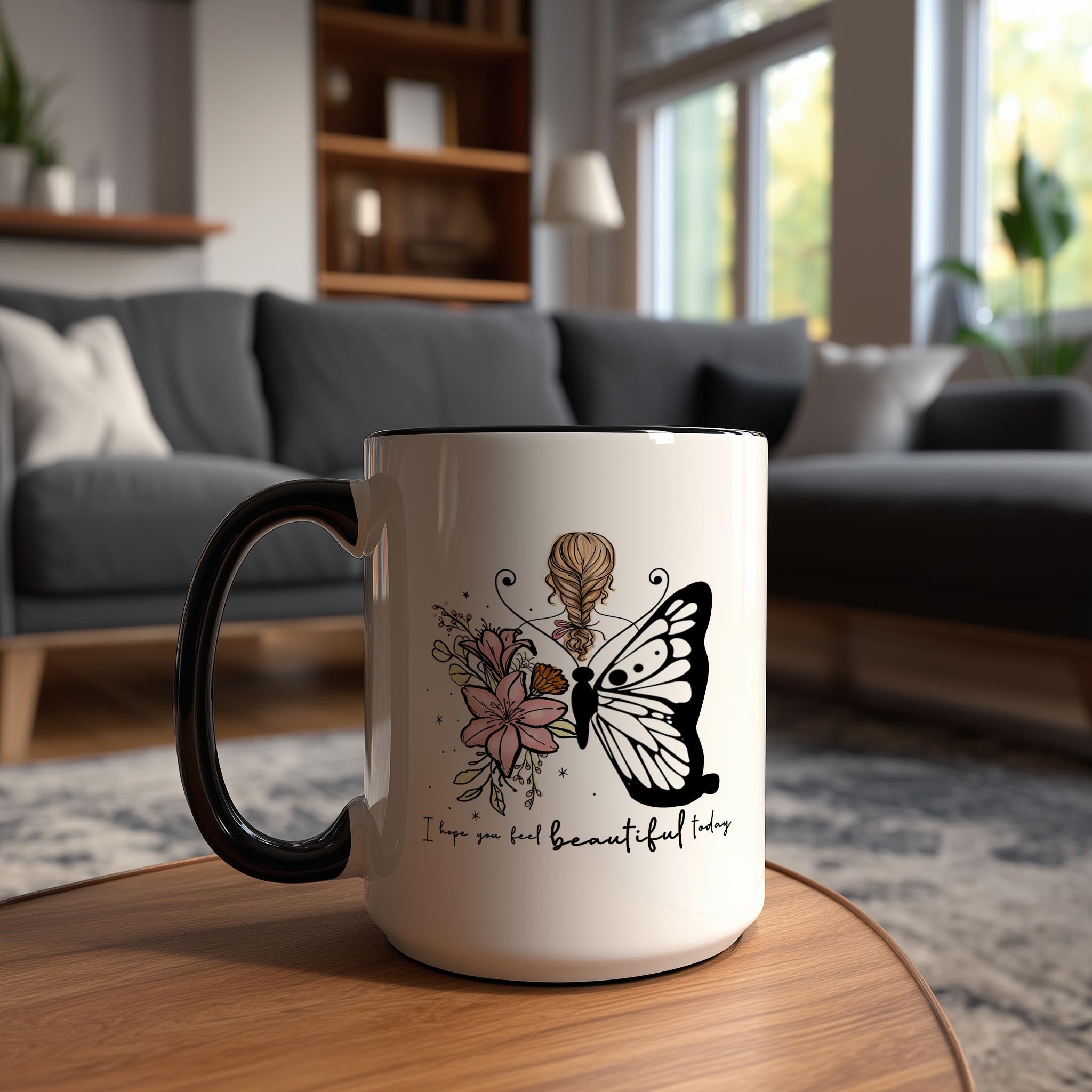 I Hope you feel Beautiful Today - Affirmation and Motivation Mug