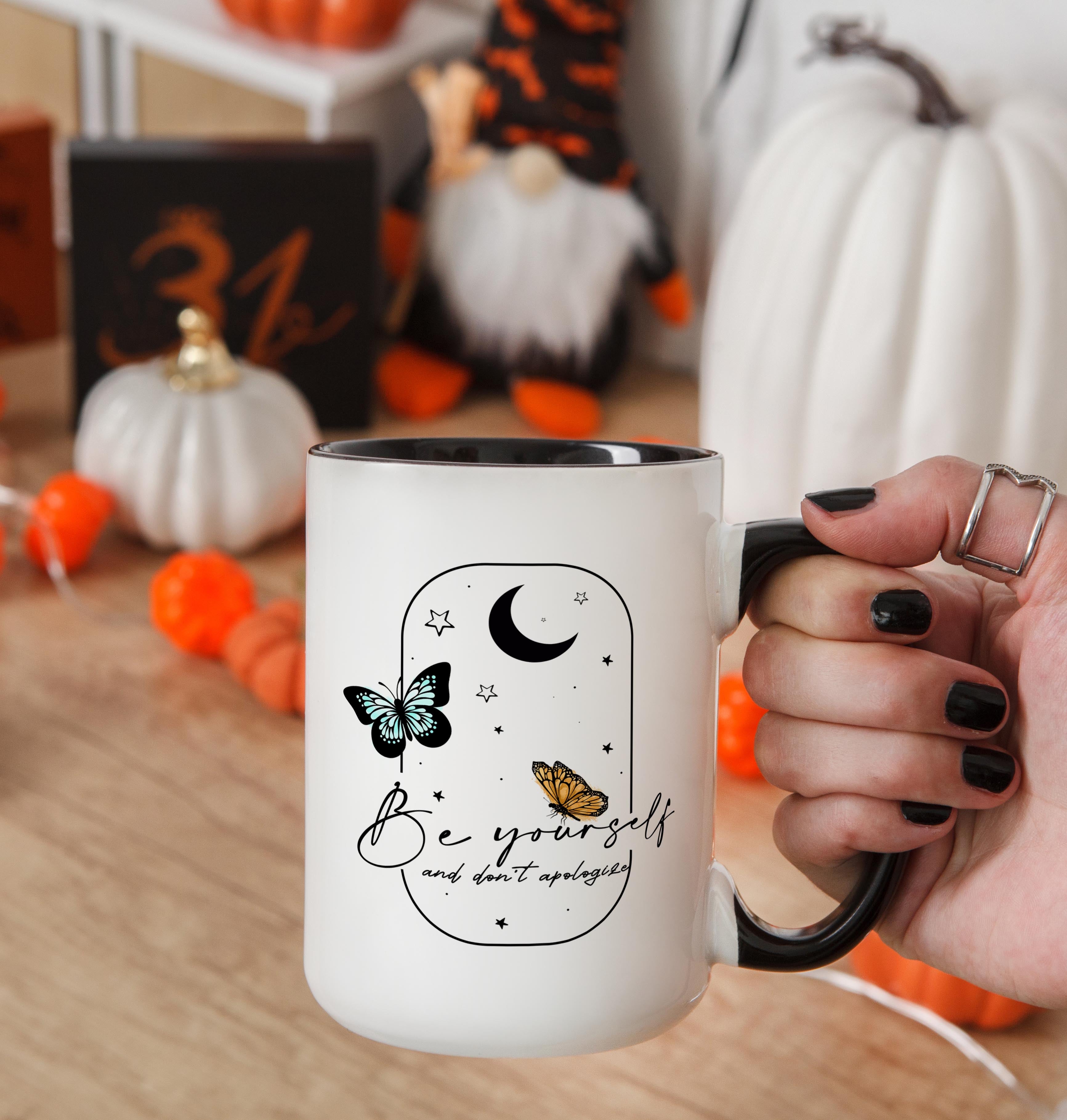 Be yourself and Don't Apologize - Affirmation and Motivation mug
