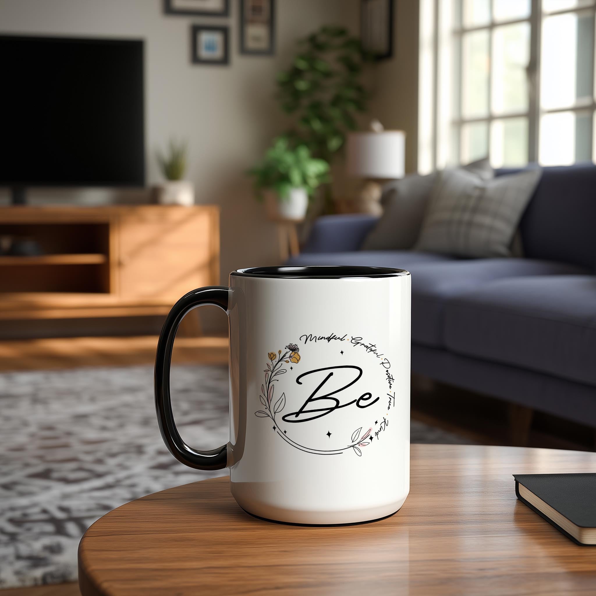 Be Mindful. Grateful. Positive. True. Kind. Affirmation and Motivation Mug