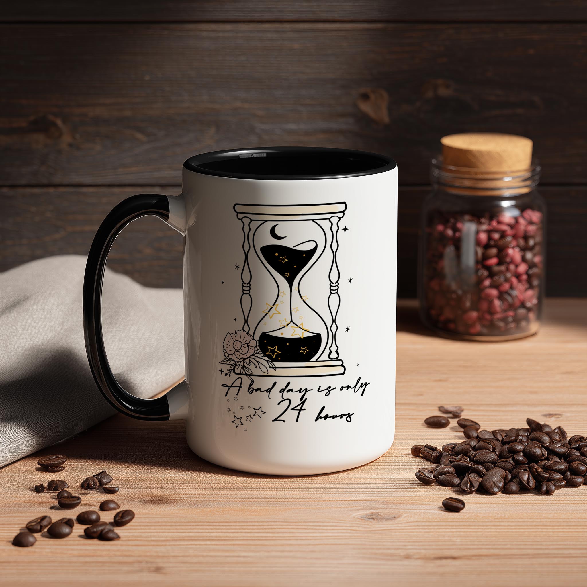 A Bad Day is only 24 Hours - Affirmation and Motivation Mug