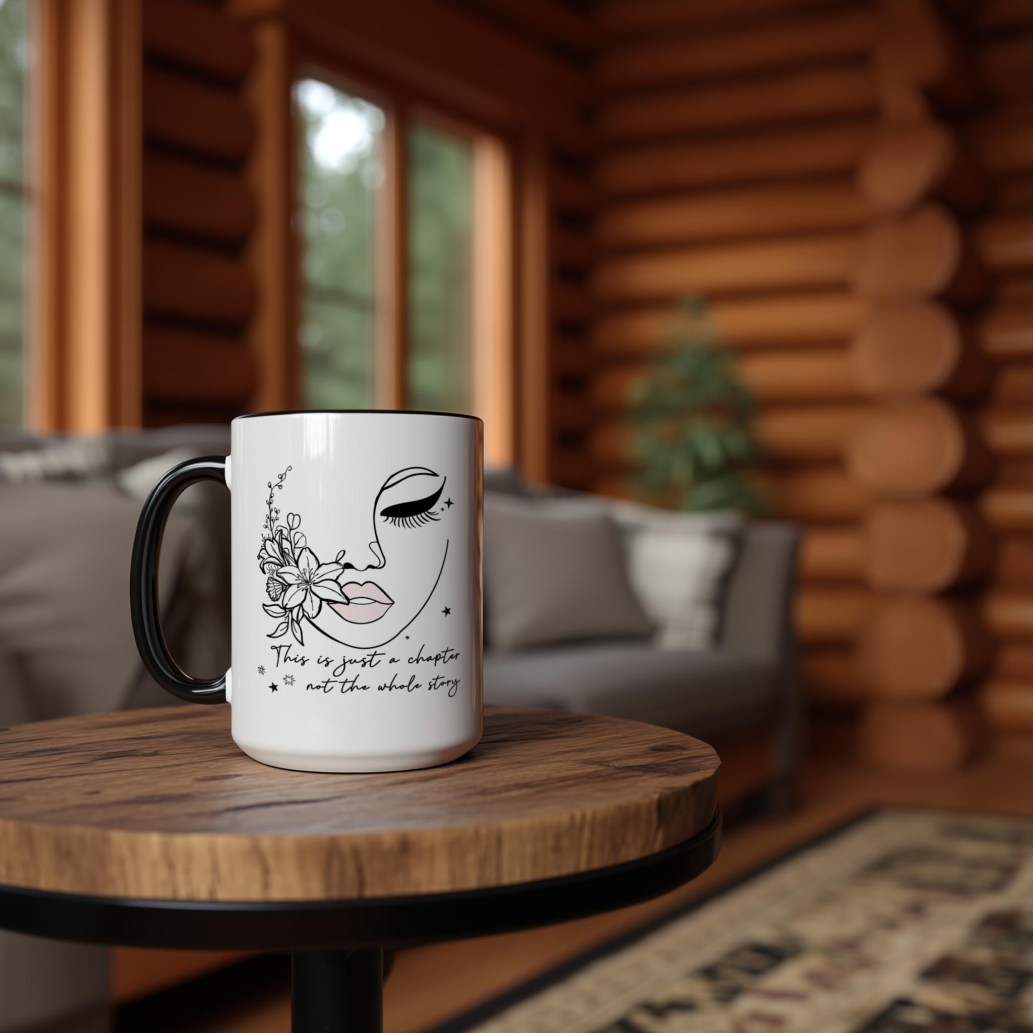 This is just a Chapter. Not the whole Story - Affirmation and Motivation Mug