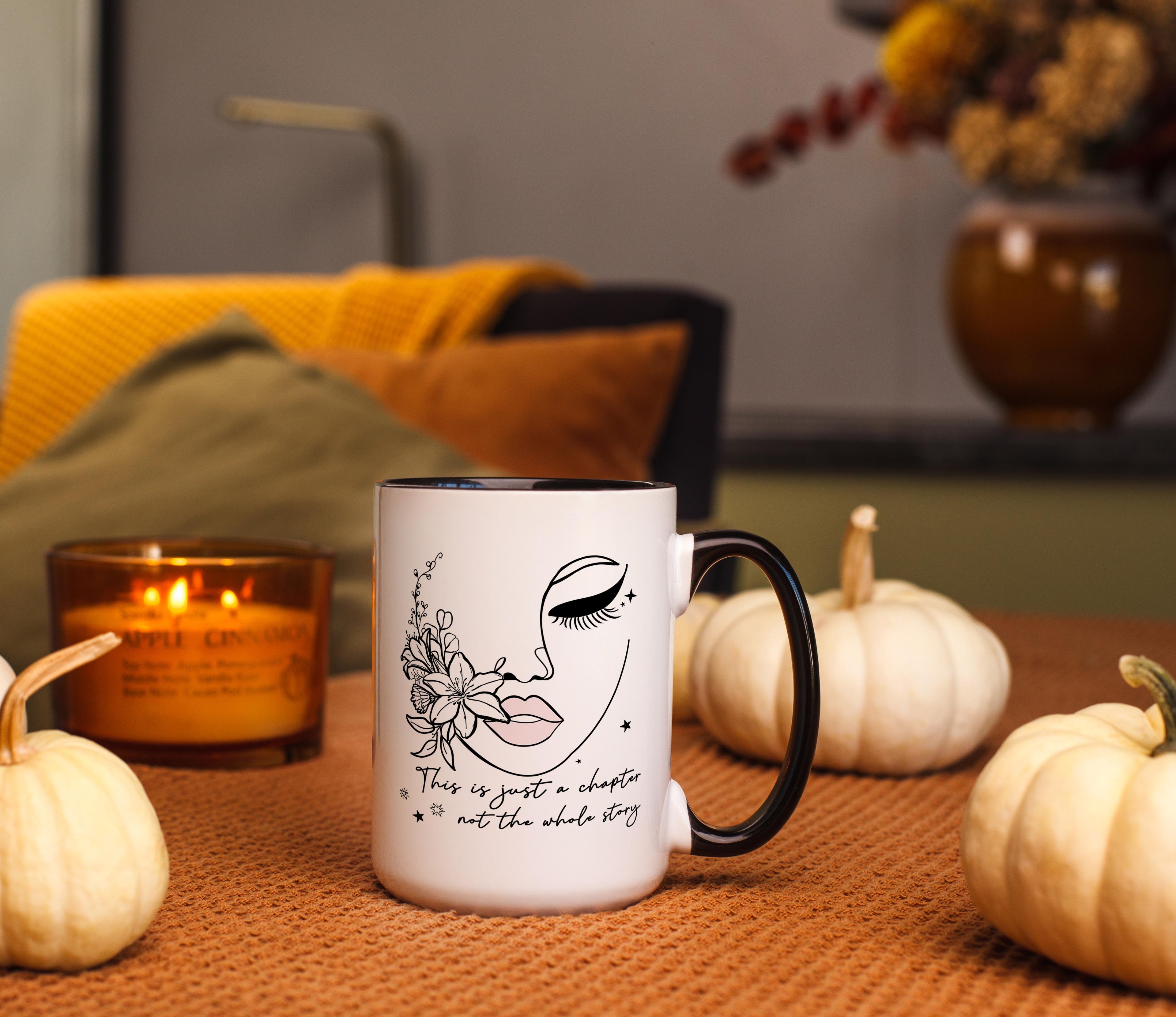 This is just a Chapter. Not the whole Story - Affirmation and Motivation Mug