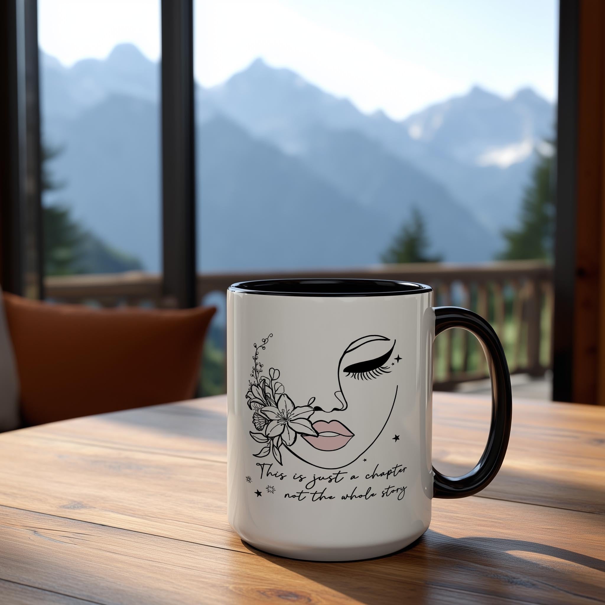 This is just a Chapter. Not the whole Story - Affirmation and Motivation Mug