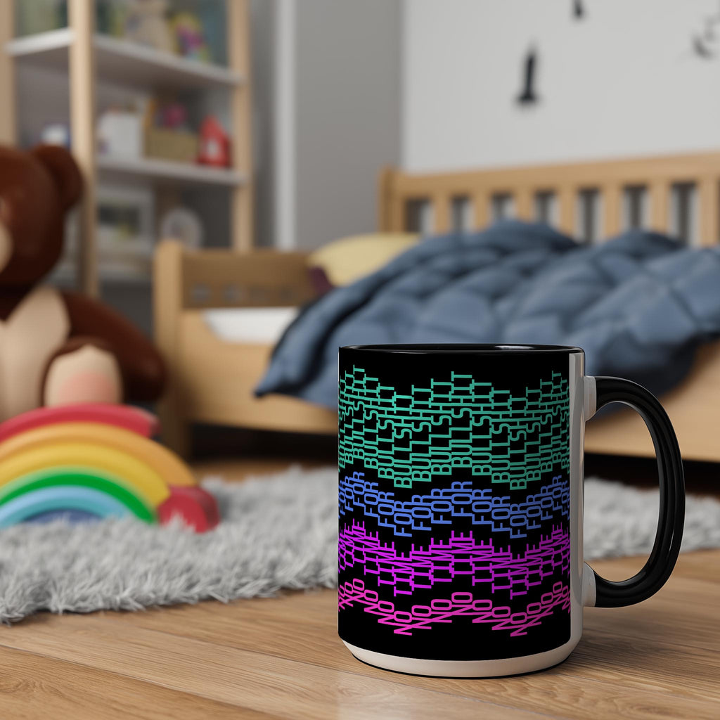 Hidden Message "No Time For Bullsh*t" Mug