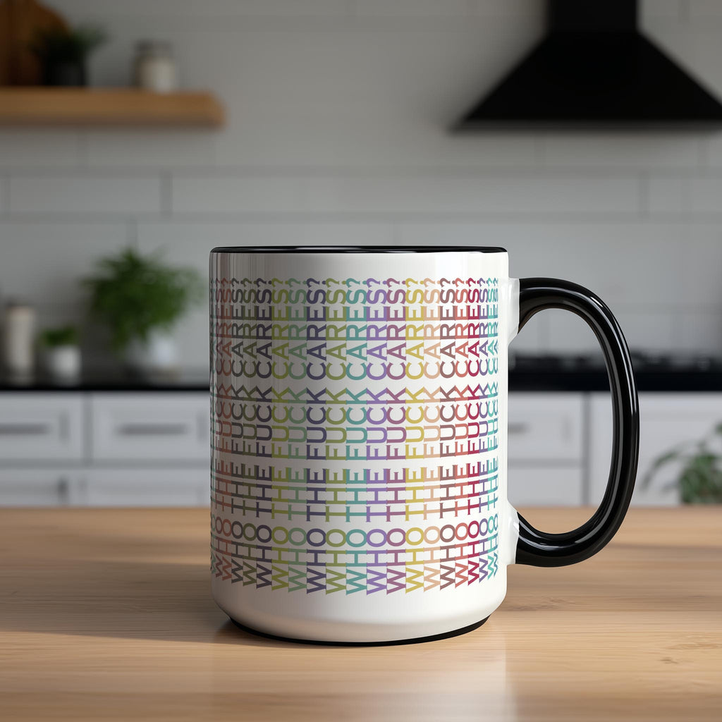 Hidden Message "Who The F*ck Cares" Mug